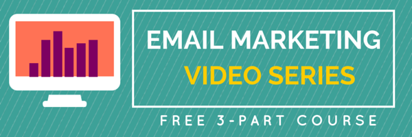Email Marketing 3 Part Video Series